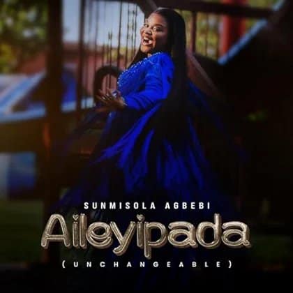 Download Aileyipada By Sunmisola Agbebi