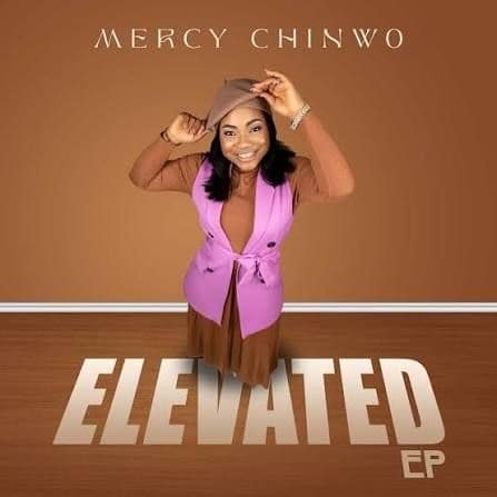 Download Elevated Album By Mercy Chinwo | MP3 Download