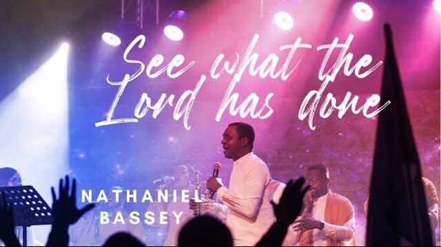 See What The Lord Has Done By Nathaniel Bassey