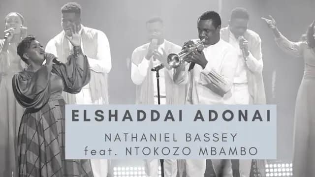 El Shaddai-Adonai By Nathaniel Bassey feat. Ntokozo Mbambo