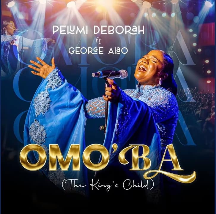Omo'Ba By Pelumi Deborah ft. George Alao