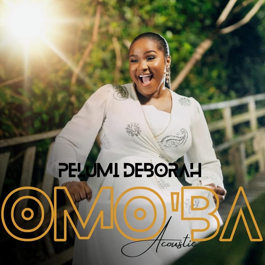 Download Omo'ba (Special Version) by Pelumi Deborah